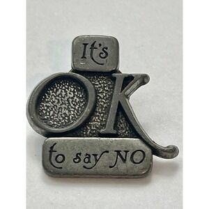 Its OK to Say NO Pewter Lapel Pin Mental Health Awareness Silver Tone VTG 00855